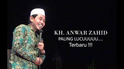 Ceramah Paling Lucu Bikin Ngakak Terbaru Anwar Zahid YouTube