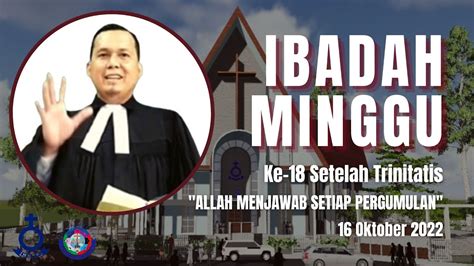 Live Ibadah Minggu Xviii Setelah Trinitatis Oktober