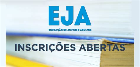 Abertas Inscri Es De Novas Turmas Para Educa O De Jovens E Adultos