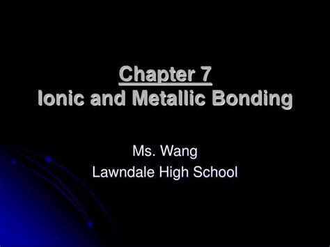 Ppt Chapter 7 Ionic And Metallic Bonding Powerpoint Presentation Free Download Id 2755180