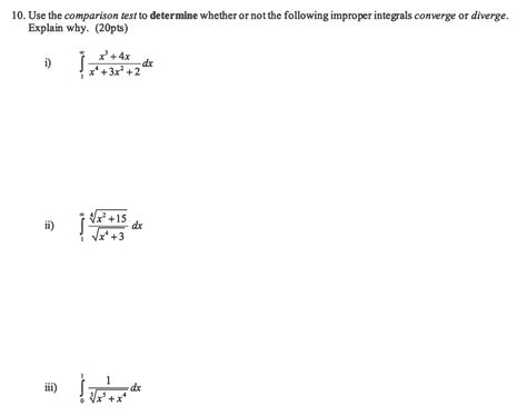 Solved 10 Use The Comparison Test To Determine Whether Or Not The