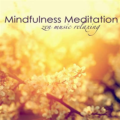 Amazon Music Mindfulnessのmindfulness Meditation Zen Music Relaxing