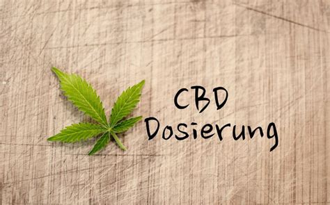 Cbd Dosierung So Dosierst Du Cbd L Richtig