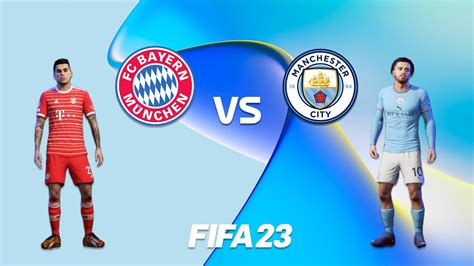 Fifa 23 Bayern Munich Vs Manchester City Champions League 22 23 Quarter