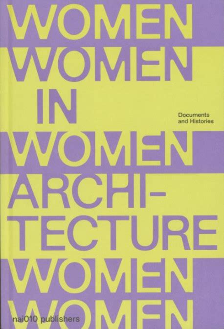 Women In Architecture Documents And Histories