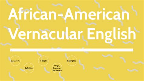 African American Vernacular English by Magdalena Pawłowska on Prezi