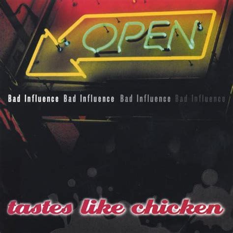 Écouter Tastes Like Chicken de Bad Influence sur Amazon Music