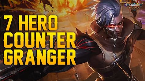 7 HERO COUNTER GRANGER SEASON 15 Mobile Legends Indonesia YouTube