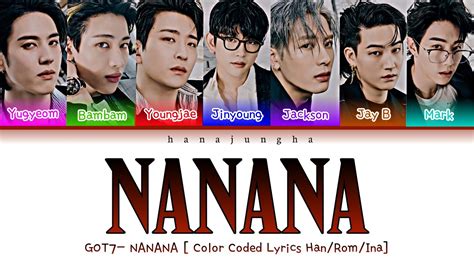 GOT7 갓세븐 NANANA Color Coded Lyrics Han Rom Ina YouTube