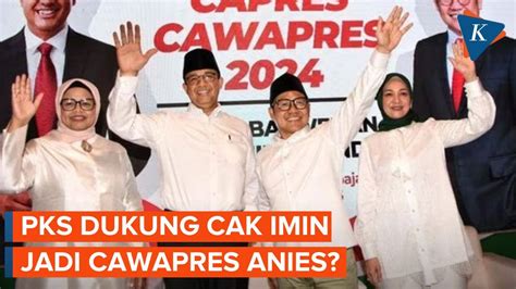 Besok Pks Gelar Sidang Putusan Dukungan Cak Imin Jadi Cawapres Anies