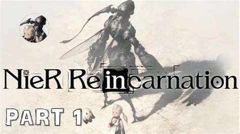 Nier Re In Carnation Main Quests Gameplay Walkthrough Part Prologue