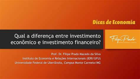 qual  diferenca entre investimento economico  investimento financeiro