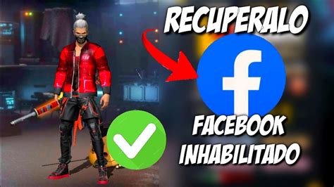 Como Recuperar Una Cuenta De Free Fire Por Facebook Inhabilitado