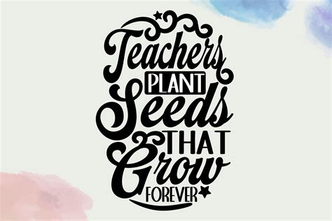 Teachers Plant Seeds That Grow Forever Graphic By Maxart · Creative Fabrica