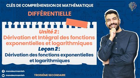 Unité 2 Leçon 2 Dérivation Des Fonctions Exponentielles Et Logarithmiques Youtube