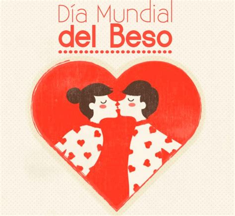 Día Internacional del Beso Cadena Nueve Diario Digital