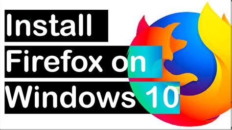 Firefox Installer Windows 10 Perextreme