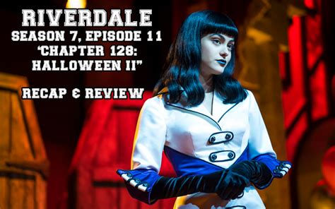 Riverdale Season Episode Recap Halloween Ii