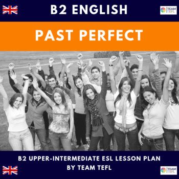 Past Perfect B Upper Intermediate Lesson Plan For Esl By Team Tefl