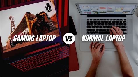 Gaming Laptop Vs Normal Laptop Which Should I Buy