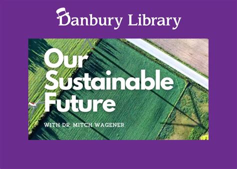 Sep 25 Our Sustainable Future Talk Series With Dr Mitch Wagener