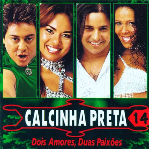 Dois Amores Duas Paixões Vol 14 Album de Calcinha Preta Spotify