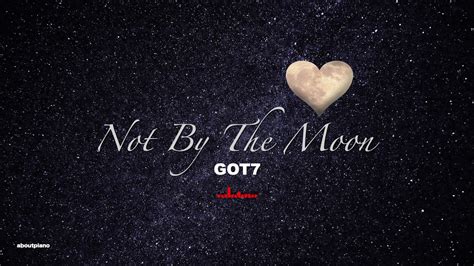 Got7갓세븐 Not By The Moon I Piano Cover Youtube