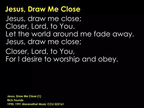 Ppt Jesus Draw Me Close Powerpoint Presentation Free Download Id