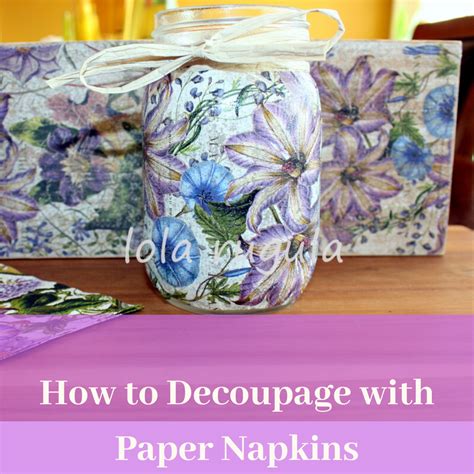 How to decoupage using paper napkins – Artofit