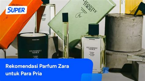 Parfum Zara Yang Enak Dan Wangi Paling Tahan Lama