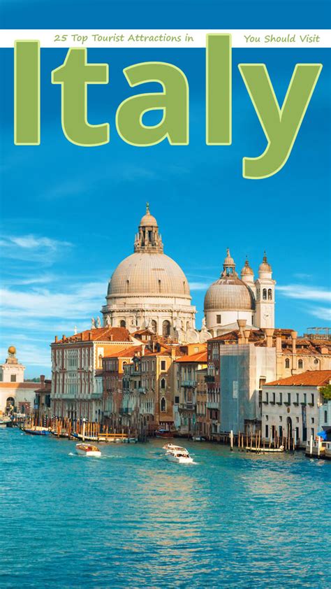 25 Top Tourist Attractions in Italy You Should Visit - Recommended Tips