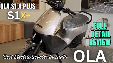 Ola S X Plus Ola S X Plus Review Price Range Top Speed Charging