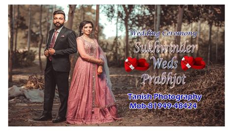 Wedding Ceremony Of Sukhwinder Weds Prabhjot Live ByTanish Photography