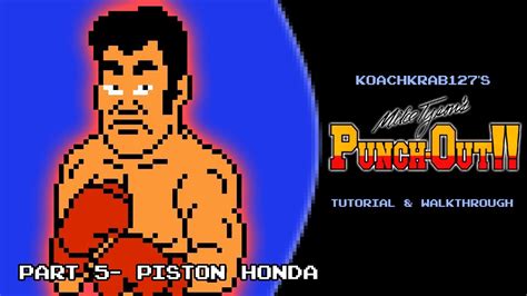 Mike Tyson S Punch Out Tutorial Part Of Piston Honda Youtube