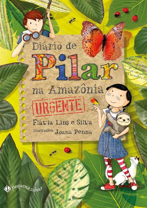 Diário de Pilar na Amazônia Nova edição Urgente Silva Flávia Lins