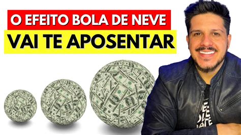 Efeito Bola De Neve Nos Investimentos Youtube