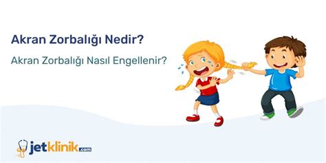 Akran Zorbalığı Nedir Akran Zorbalığı Nasıl Engellenir Jetklinik