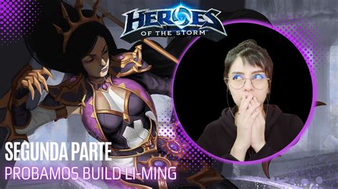 Probamos Build Li Ming L Heroes Of The Storm YouTube