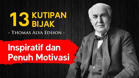 Kutipan Bijak Thomas Alva Edison Inspiratif Dan Penuh Motivasi