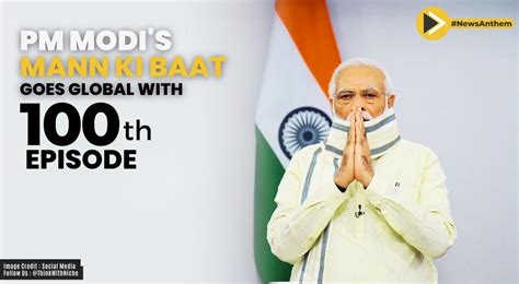 Pm Modis Mann Ki Baat Goes Global With 100th Episode