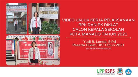 Unjuk Kerja RTL RPK KM PK Diklat Calon Kepala Sekolah Tahun 2021 Yudi