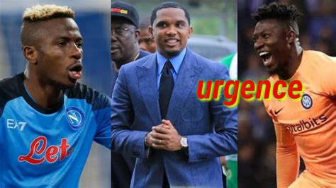 Mauvaise Nouvelle Pour Samuel Eto O Et Bonne Nouvelle Pour Andr Onana