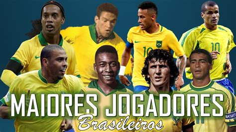 Top Maiores Jogadores Do Futebol Brasileiro Greatest Brazilian