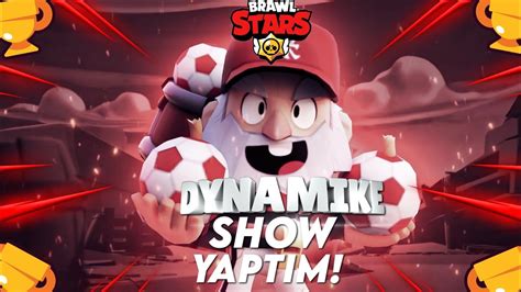 DYNAMİKE SHOW YAPTIM BRAWL STARS KOMİK MONTAJ KÜFÜR İÇERİR BRAWL