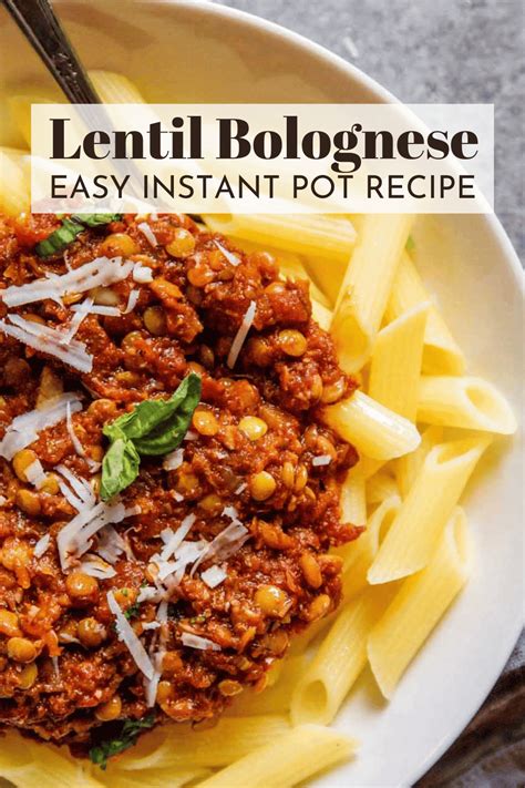 Instant Pot Lentil Bolognese Sauce Platings Pairings