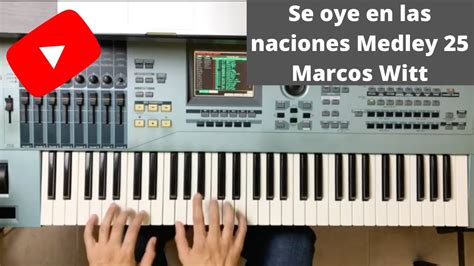 Se Oye En Las Naciones Medley Marcos W Nathanael Holgu N Youtube