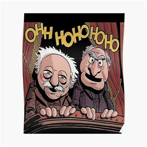 Statler And Waldorf Poster For Sale By World Art 4 U Redbubble