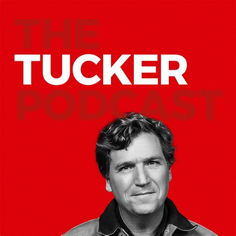 The Tucker Carlson Podcast Transcripts