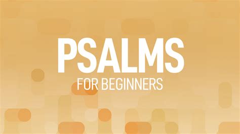 Psalms for Beginners | BibleTalk.tv