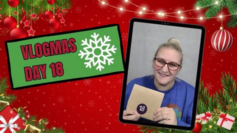 Vlogmas Day 18 One More Week Youtube